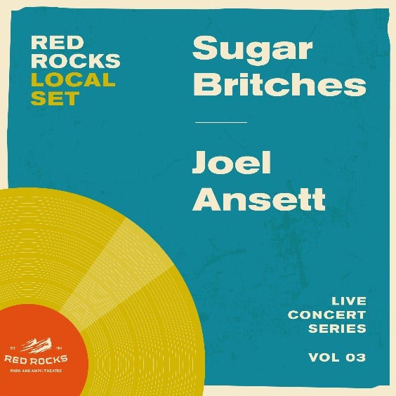 Local Set - Sugar Britches & Joel Ansett - CANCELLED Red Rocks Amphitheatre