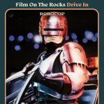 Film On The Rocks Drive-In: Robocop