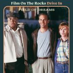 Film On The Rocks Drive-in: Field Of Dreams