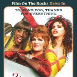 Film On The Rocks Drive-In: To Wong Foo