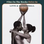 Film On The Rocks Drive-In: Love and Basketball