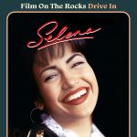 Film On The Rocks Drive-In: Selena