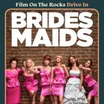 Film On The Rocks Drive-in: Bridesmaids