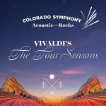 Colorado Symphony Acoustic on the Rocks - Vivaldi's The Four Seasons