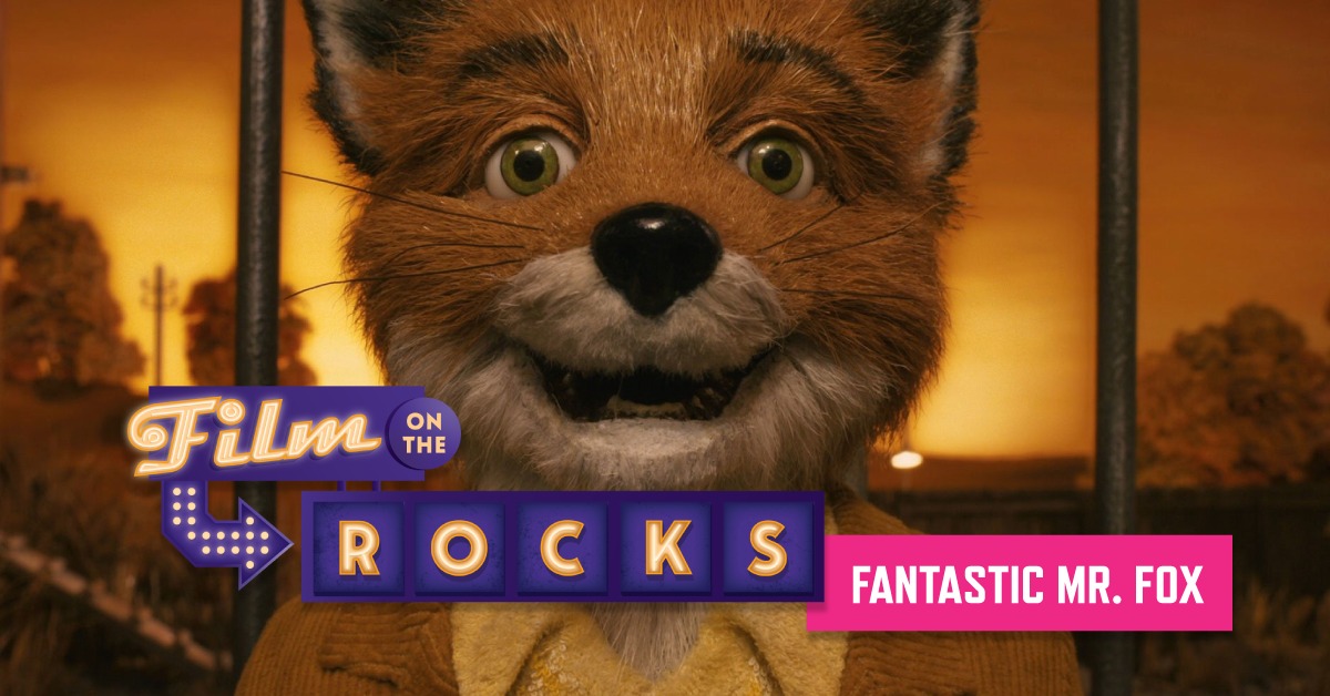 Film On The Rocks Drive-In: Fantastic Mr. Fox