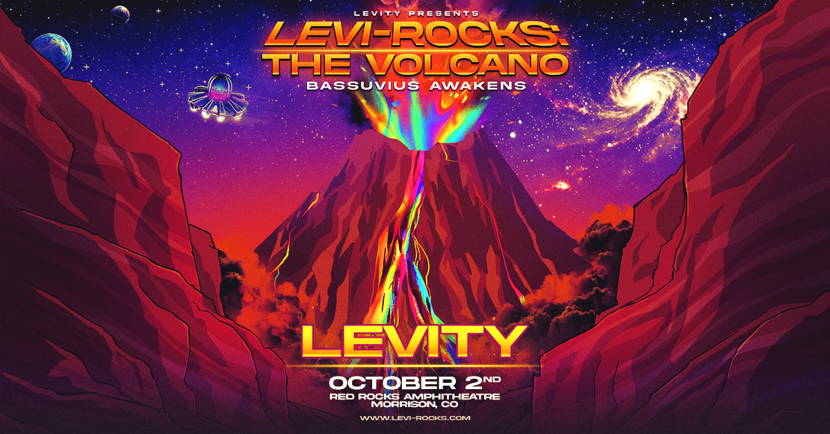 Levity presents LEVI-ROCKS: THE VOLCANO