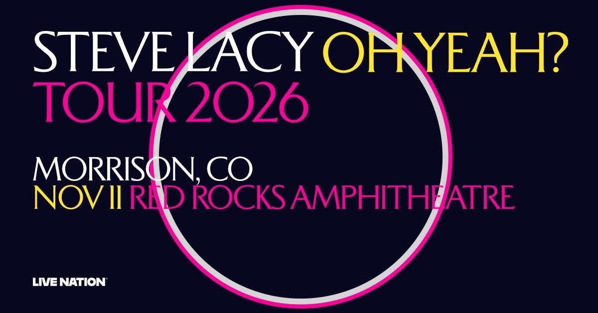Steve Lacy: Oh yeah? Tour
